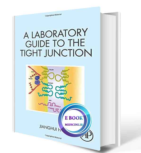 دانلود کتاب  A Laboratory Guide to the Tight Junction 2020 (ORIGINAL PDF)